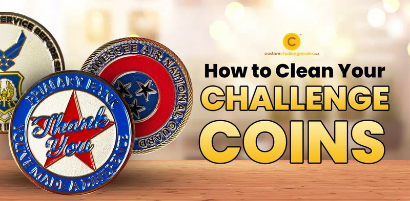 How To Clean Challenge Coins?